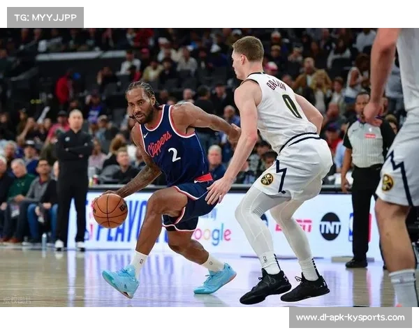 美媒：若伦纳德保持健康快船仍有机会挑战掘金雷霆强敌